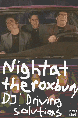 Night at the Roxbury DS: Driving Solutions