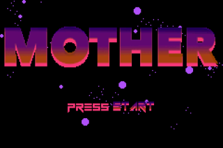 Mother: The Video Game