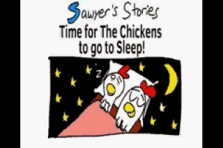 Sawyers Stories - Time for The Chickens to go to Sleep