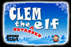 Clem the Retarded Elf