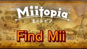 Find Mii II - Miitopia Mod