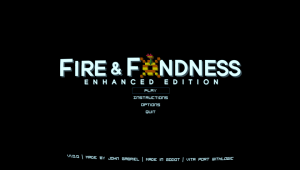 Fire &amp; Fondness: Enhanced Edition