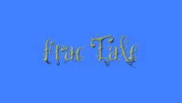 Frac Tale