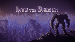 Into the Breach Vita