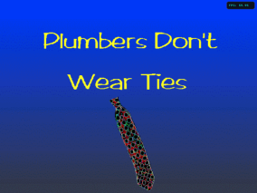 Plumbers Don't Wear Ties