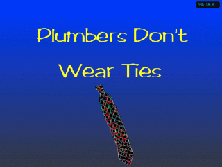 Plumbers Don't Wear Ties