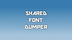 Shared Font Dumper