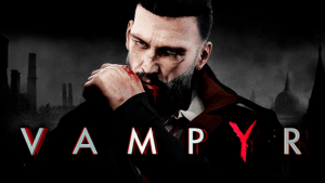 Vampyr 60 FPS and High Resolution Mod
